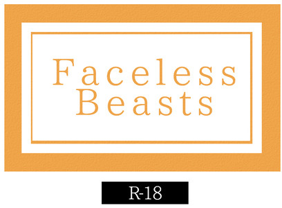 Faceless Beasts