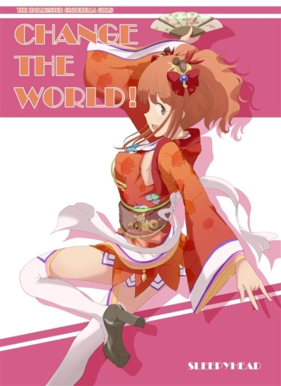 CHANGE THE WORLD!