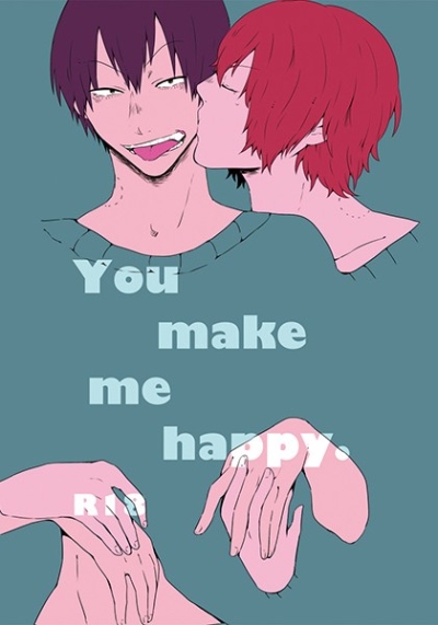 You make me happy.