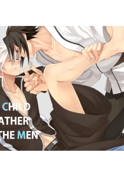 THE CHILD IS FATHER TO THE MEN