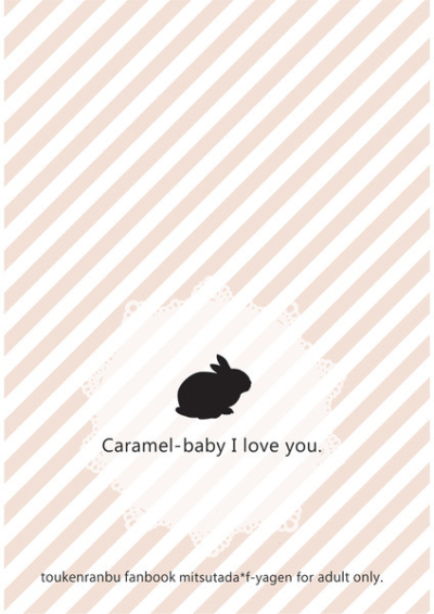 Caramel-baby I love you.