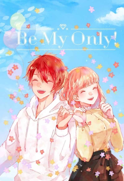 Be My Only!