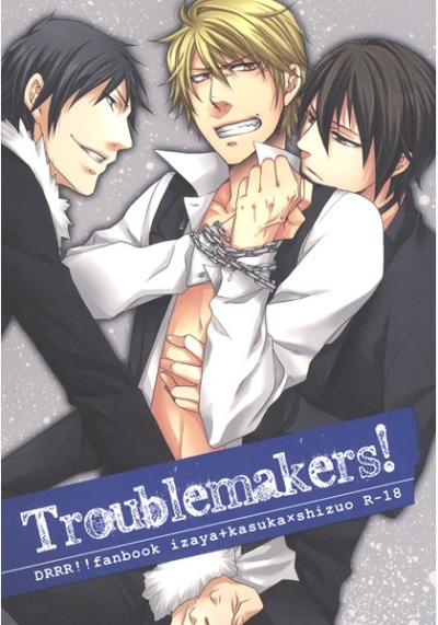 Troublemakers!