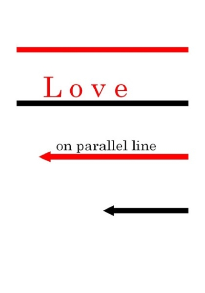 Love on the parallel lines.