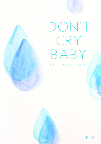 DON’T CRY BABY