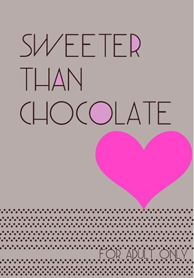 Sweeter than chocolate