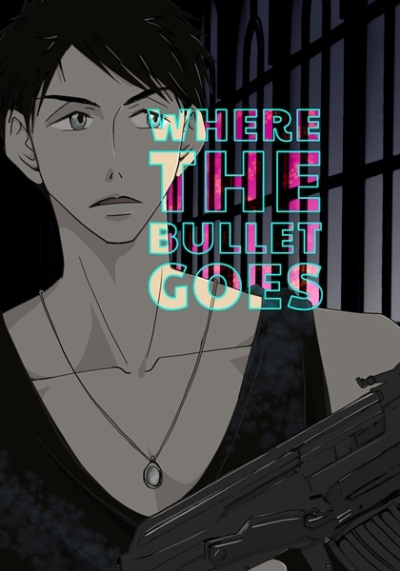 WHERE THE BULLET GOES