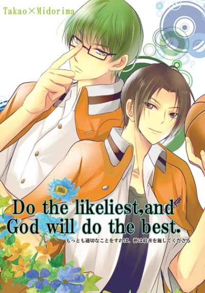 Do the likeliest,and God will do the best.