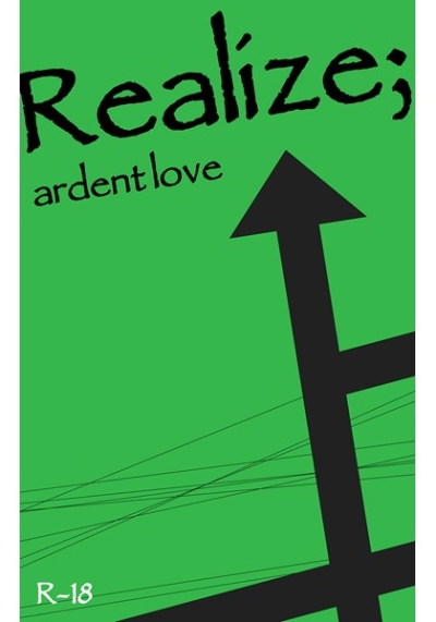 Realize; ardent love