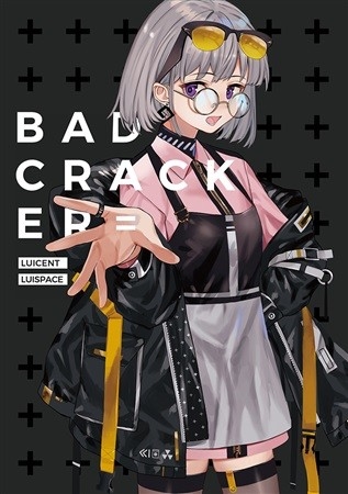 BAD CRACKER