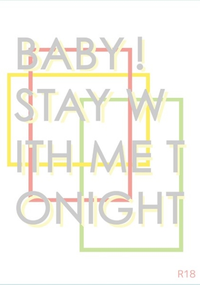 BABY STAY WITH ME TONIGHT