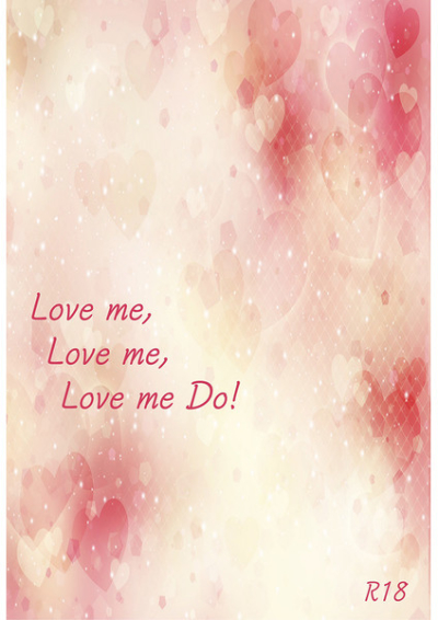 Love Me Love Me Love Me Do