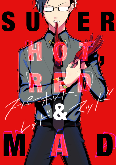SUPER HOT, RED & MAD