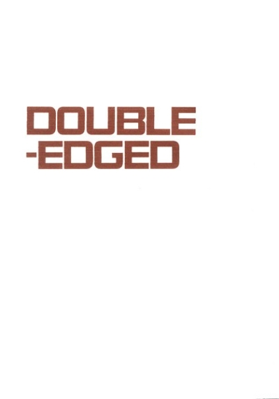 DOUBLE-EDGED