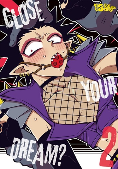 CLOSE YOUR DREAM? 2