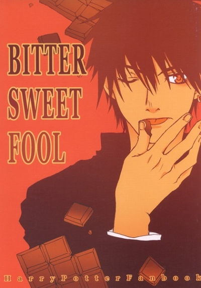BITTER SWEET FOOL