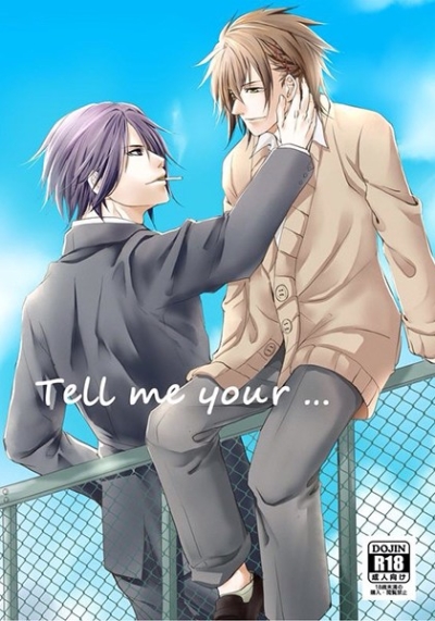 Tell me your …