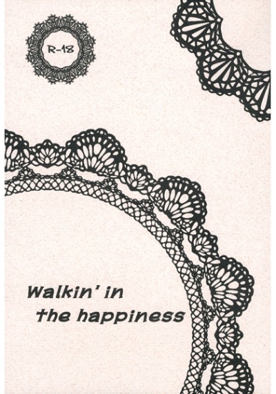 Walkin' in the happiness