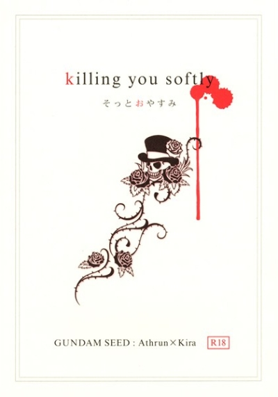 Killing You Softly Sottooyasumi