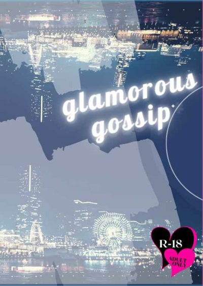 Glamorous Gossip*