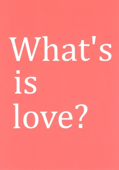 What's is love?