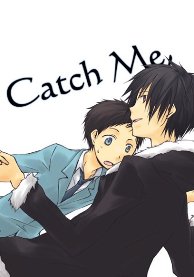 Catch Me, If You Can
