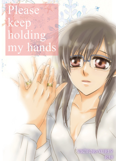 Please keep holding my hands