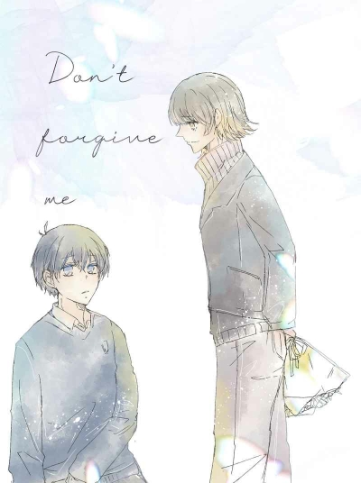 Don’ｔ forgive me
