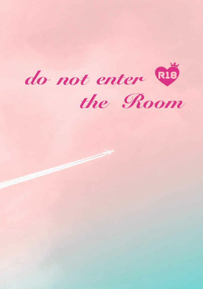 Do Not Enter The Room