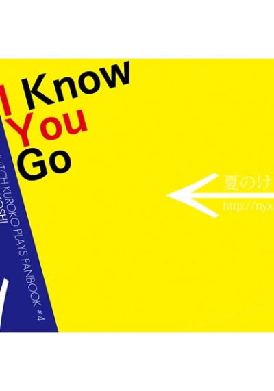 I Know You Go