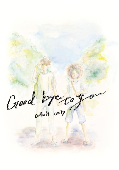 Good Bye To You