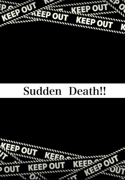 Sudden  Death!!