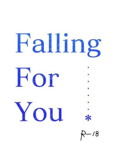 Falling For You