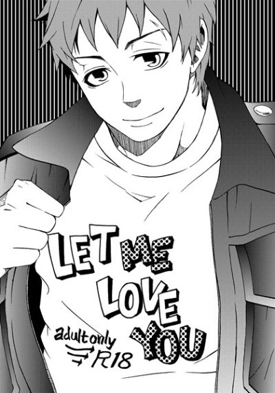LET ME LOVE YOU
