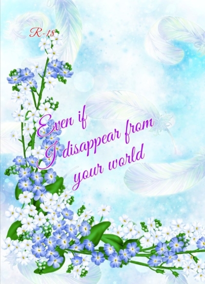 Even If I Disappear From Your World