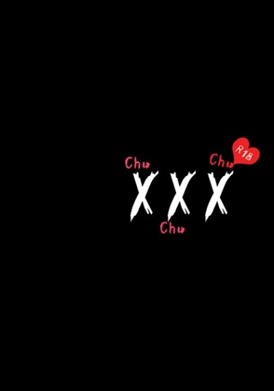 XXX-Chu Chu Chu-