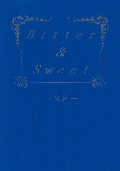 Bitter & Sweet 28