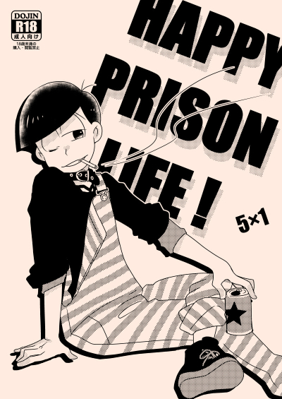 HAPPY PRISON LIFE!