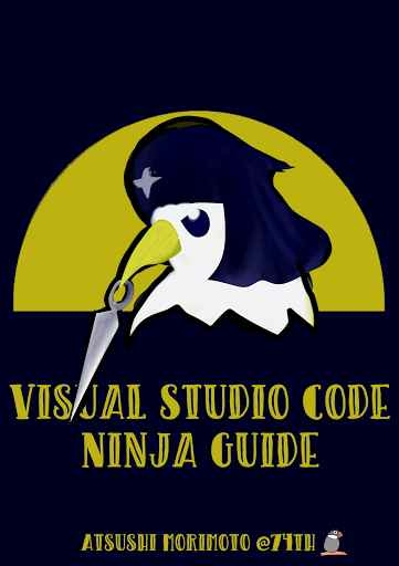 Visual Studio Code Ninja Guide - Hiden No VSCode Sousa Jutsu -
