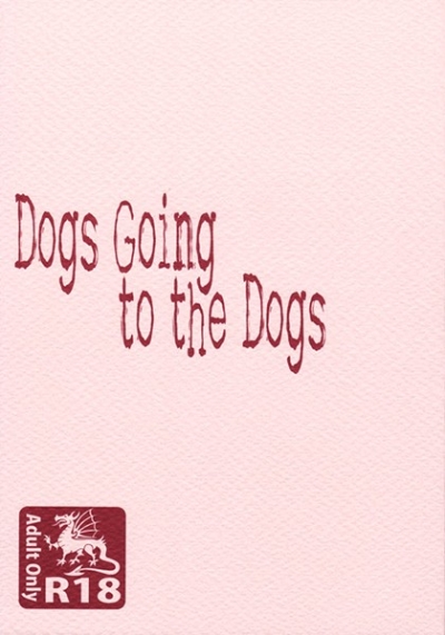 Dogs Going To The Dogs