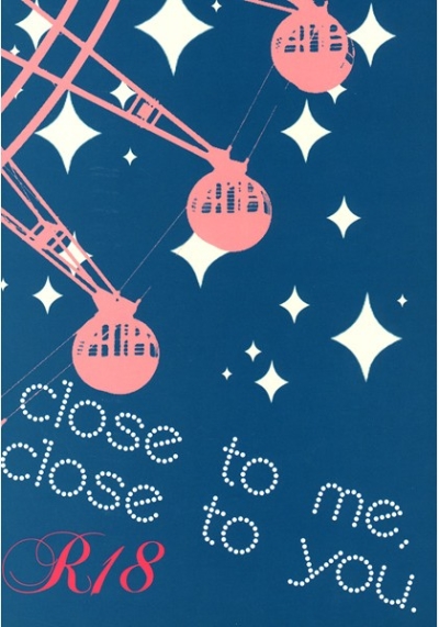 Close To Me Close To You