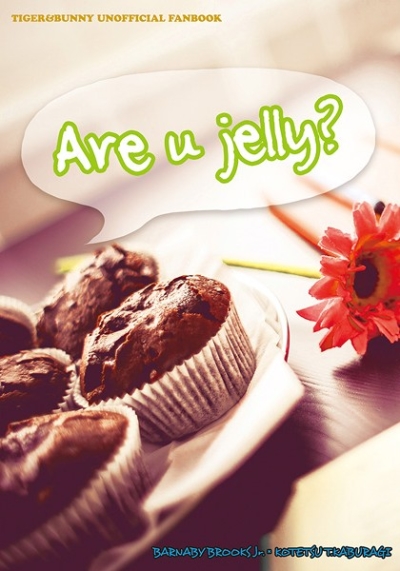 Are u jelly?