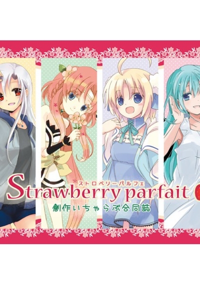 Strawberry Parfait Sousaku Icharabu Goudoushi