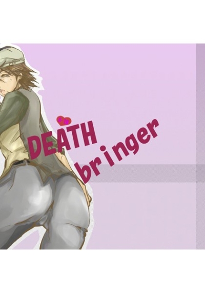 DEATH bringer