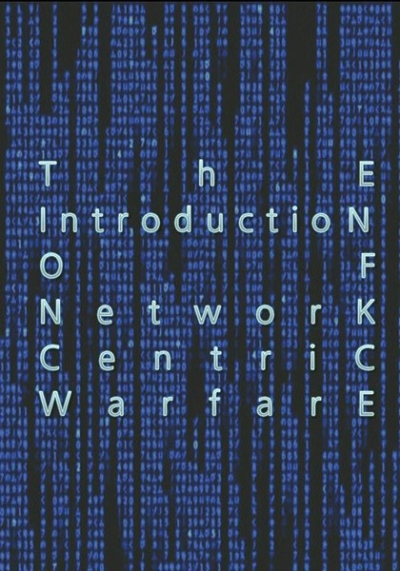 ThE IntroductioN OF NetworK CentriC WarfarE