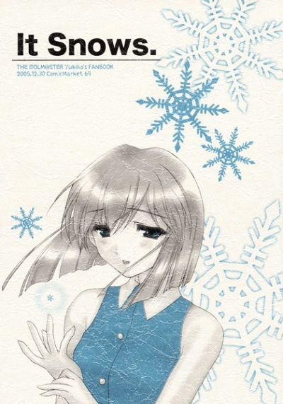It Snows.