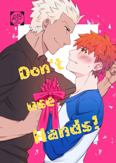 Don't use Hands!