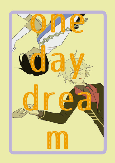 ONE DAY DREAM