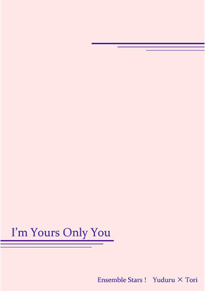 I'm Yours Only You