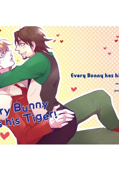 Every Bunny has his Tiger!
